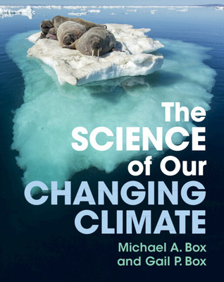 The Science of Our Changing Climate (Box Michael A.)(Paperback)