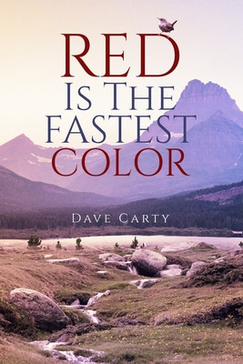 Red Is the Fastest Color: Volume 75 (Carty Dave)(Paperback)
