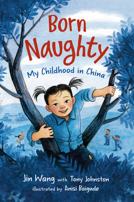 Born Naughty: My Childhood in China (Wang Jin)(Pevná vazba)