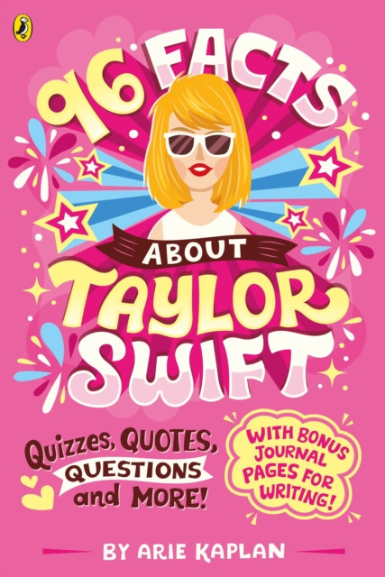 96 Facts About Taylor Swift - Quizzes, Quotes, Questions and More! (Kaplan Arie)(Paperback / softback)