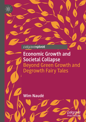 Economic Growth and Societal Collapse: Beyond Green Growth and Degrowth Fairy Tales (Naud Wim)(Pevná vazba)