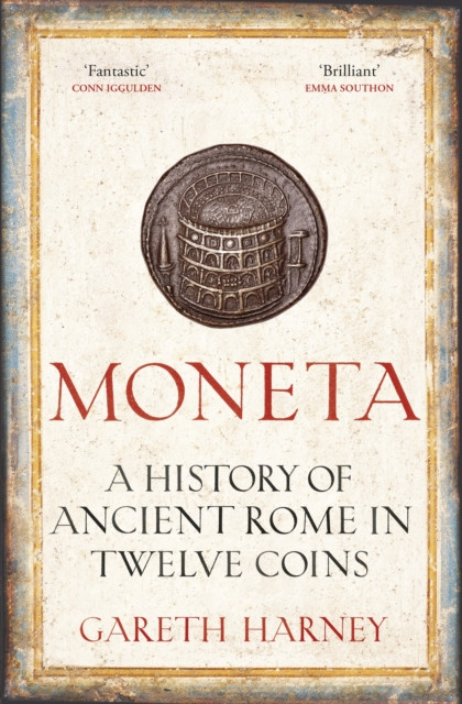 Moneta - A History of Ancient Rome in Twelve Coins (Harney Gareth)(Paperback)