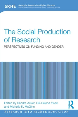 The Social Production of Research: Perspectives on Funding and Gender (Acker Sandra)(Paperback)