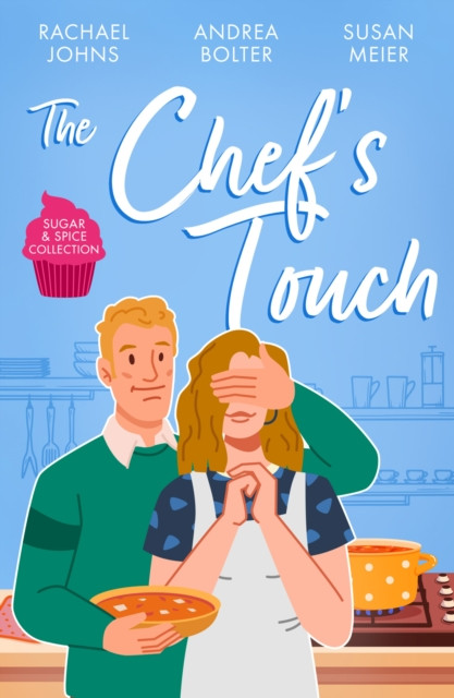 Sugar & Spice: The Chef's Touch - The Single Dad's Family Recipe (the Mckinnels of Jewell Rock) / Her LAS Vegas Wedding / a Bride for the Italian Boss (Johns Rachael)(Paperback / softback)
