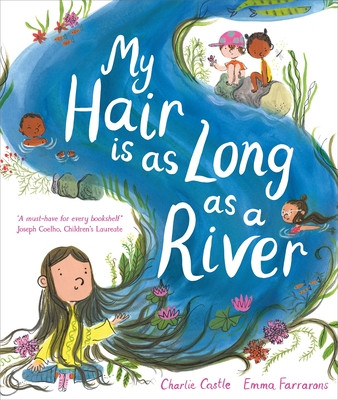 My Hair Is as Long as a River (Castle Charlie)(Paperback)