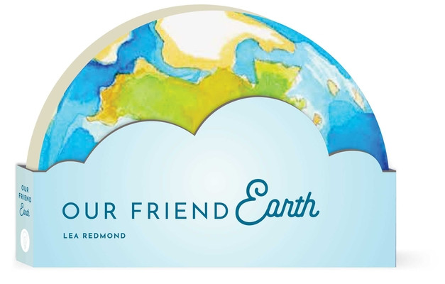 Our Friend Earth (Redmond Lea)(Board Books)