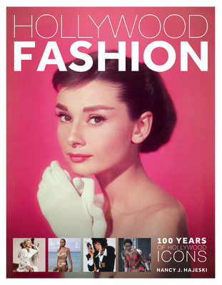 Hollywood Fashion: 100 Years of Hollywood Icons (Hajeski Nancy J.)(Pevná vazba)