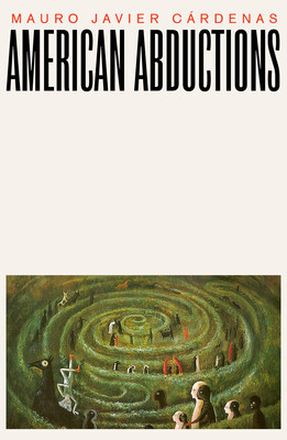 American Abductions (Cardenas Mauro Javier)(Paperback)