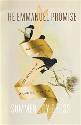 The Emmanuel Promise: Discovering the Security of a Life Held by God (Gross Summer Joy)(Paperback)