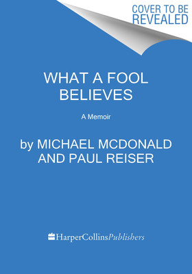 What a Fool Believes: A Memoir (McDonald Michael)(Pevná vazba)