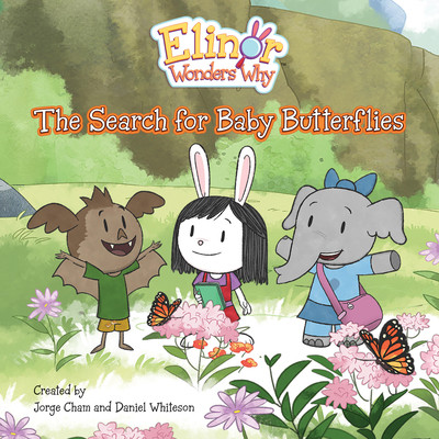Elinor Wonders Why: The Search for Baby Butterflies (Cham Jorge)(Paperback)