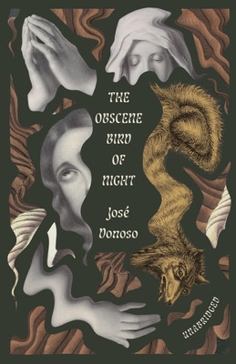 The Obscene Bird of Night: Unabridged, Centennial Edition (Donoso Jos)(Paperback)