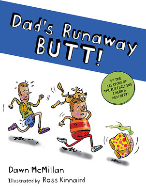 Dad's Runaway Butt! (McMillan Dawn)(Paperback)