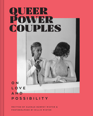 Queer Power Couples: On Love and Possibility (Winter Billie)(Pevná vazba)