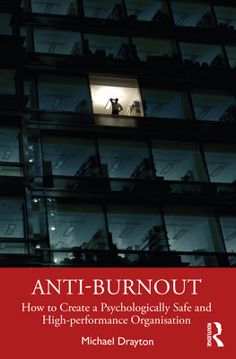 Anti-burnout: How to Create a Psychologically Safe and High-performance Organisation (Drayton Michael)(Pevná vazba)