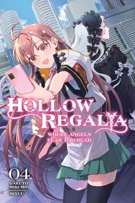 Hollow Regalia, Vol. 4 (Light Novel) (Mikumo Gakuto)(Paperback)