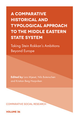 A Comparative Historical and Typological Approach to the Middle Eastern State System: Taking Stein Rokkan's Ambitions Beyond Europe (Mjset Lars)(Pevná vazba)