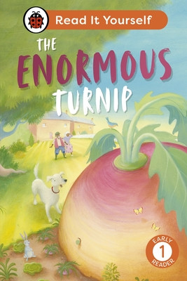 Enormous Turnip: Read It Yourself - Level 1 Early Reader (Ladybird)(Pevná vazba)