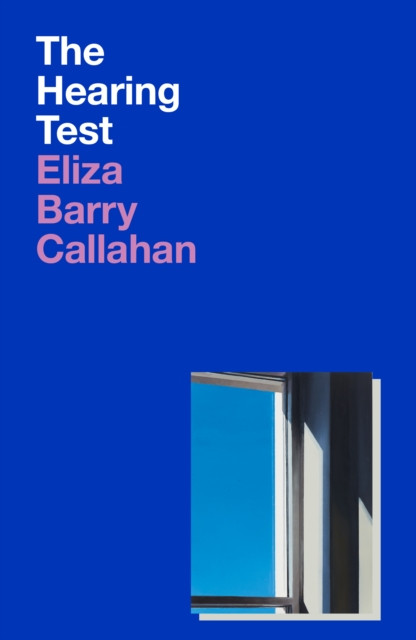 Hearing Test (Callahan Eliza Barry)(Paperback / softback)