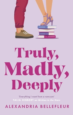Truly, Madly, Deeply (Bellefleur Alexandria)(Paperback / softback)
