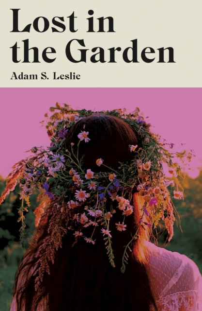 Lost in the Garden (Leslie Adam S.)(Paperback / softback)