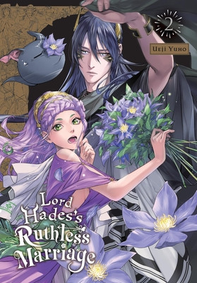 Lord Hades's Ruthless Marriage, Vol. 2 (Yuho Ueji)(Paperback)