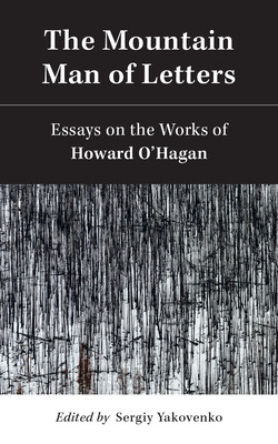 The Mountain Man of Letters: Essays on the Works of Howard O'Hagan (Yakovenko Sergiy)(Paperback)