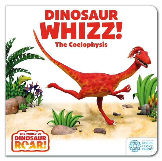 World of Dinosaur Roar!: Dinosaur Whizz! The Coelophysis (Curtis Peter)(Board book)