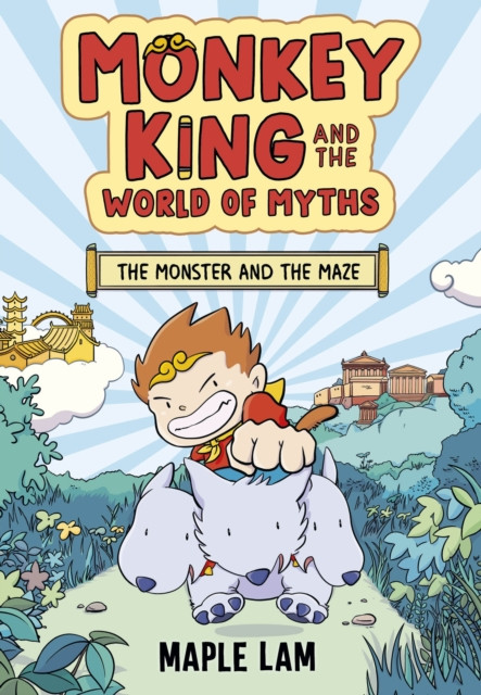 Monkey King and the World of Myths: The Monster and the Maze - Book 1 (Lam Maple)(Paperback / softback)
