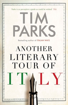 Another Literary Tour of Italy (Parks Tim)(Pevná vazba)