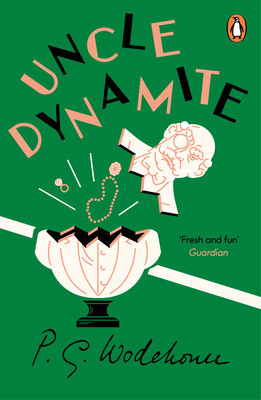 Uncle Dynamite (Wodehouse P.G.)(Paperback / softback)