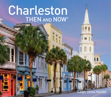 Charleston Then and Now (Jones Handal Leigh)(Pevná vazba)
