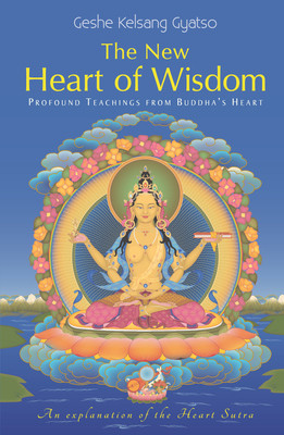 New Heart of Wisdom: Profound Teachings from Buddha's Heart (Gyatso Geshe Kelsang)(Pevná vazba)