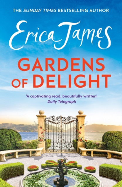 Gardens Of Delight - An uplifting and page-turning story from the Sunday Times bestselling author (James Erica)(Paperback / softback)