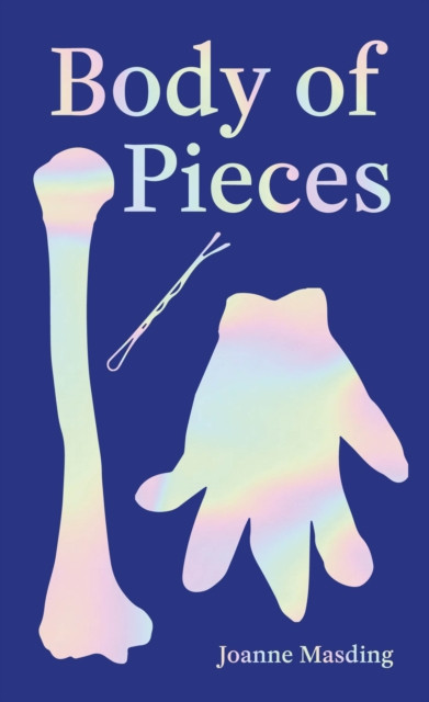 Body of Pieces (Masding Joanne)(Pevná vazba)