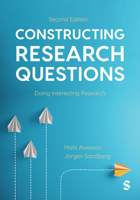 Constructing Research Questions (Alvesson Mats)(Paperback)