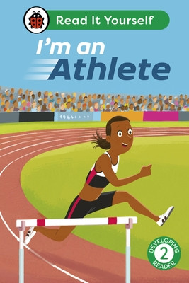 I'm an Athlete: Read It Yourself - Level 2 Developing Reader (Ladybird)(Pevná vazba)