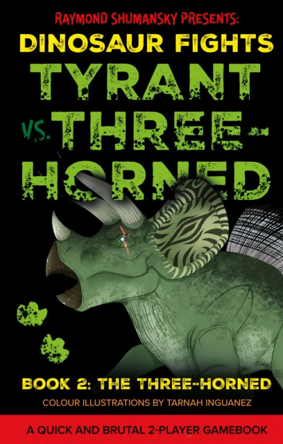Tyrant vs. Three-Horned - Book 2: The Three-Horned (Shumansky Raymond)(Paperback / softback)