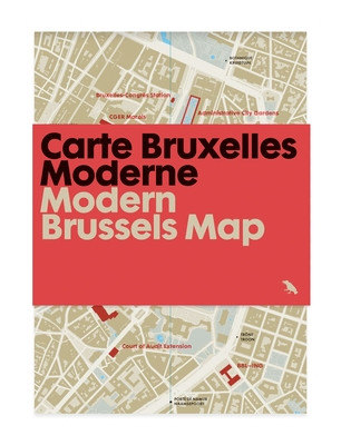 Modern Brussels Map / Carte Bruxelles Moderne: Guide to Modern Architecture in Brussels, Belgium (Gigou Jacinthe)(Folded)