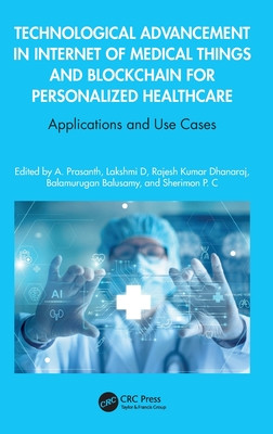 Technological Advancement in Internet of Medical Things and Blockchain for Personalized Healthcare: Applications and Use Cases (Prasanth A.)(Pevná vazba)