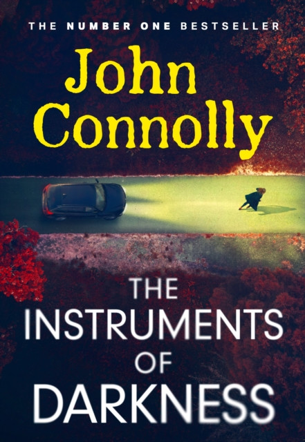 The Instruments of Darkness - A Charlie Parker Thriller (Connolly John)(Pevná vazba)