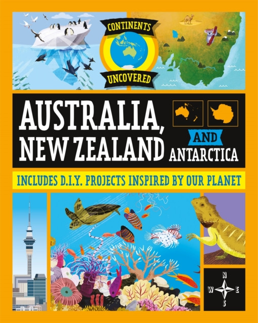 Continents Uncovered: Australia, New Zealand and Antarctica (Colson Rob)(Paperback / softback)
