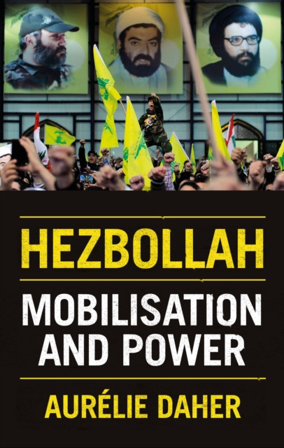 Hezbollah - Mobilisation and Power (Daher Aurelie)(Paperback / softback)