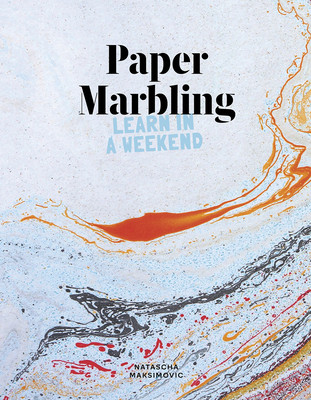 Paper Marbling: Learn in a Weekend (Maksimovic Natascha)(Paperback)