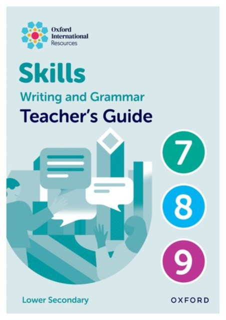 Oxford International Resources: Writing and Grammar Skills: Teacher Book Lower Secondary ( Southwell)(Spiral bound)