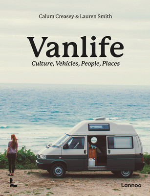 Van Life: Culture, Vehicles, People, Places (Creasey Calum)(Paperback)