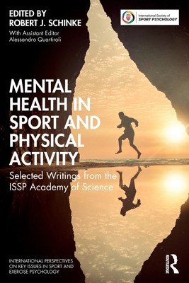 Mental Health in Sport and Physical Activity: Selected Writings from the ISSP Academy of Science (Schinke Robert J.)(Paperback)