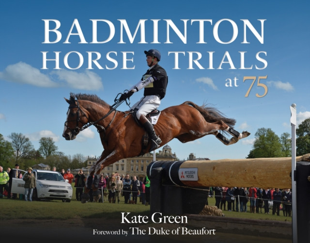 Badminton Horse Trials at 75 (Green Kate)(Pevná vazba)
