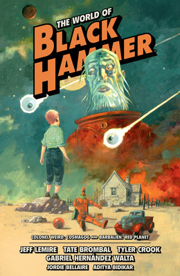 The World of Black Hammer Omnibus Volume 3 (Lemire Jeff)(Paperback)