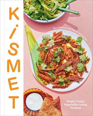 Kismet: Bright, Fresh, Vegetable-Loving Recipes (Kramer Sara)(Pevná vazba)
